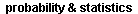 ~probabilty&statistics.gif (1057 bytes)